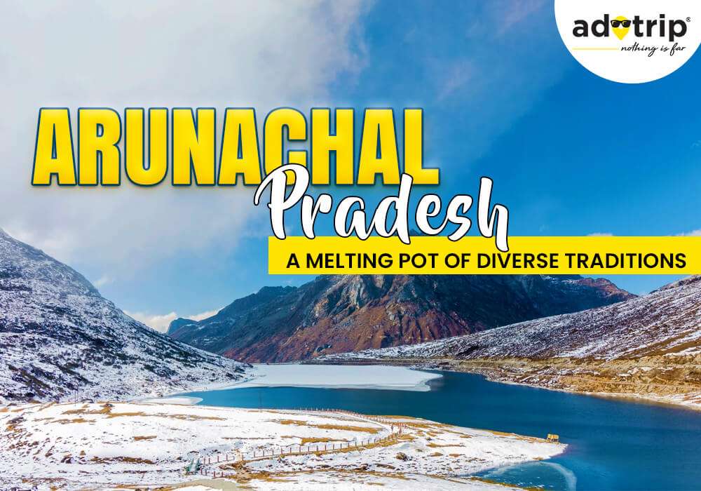 Culture Of Arunachal Pradesh